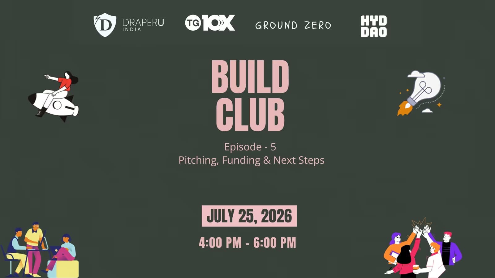 Build Club Ep.5 : Pitching, Funding & Next Steps
