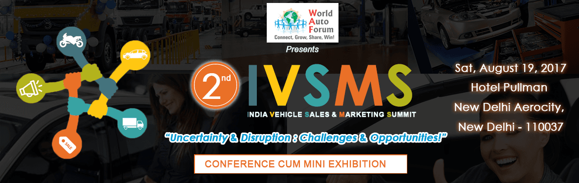 IVSMS India Vehicle Sales and Marketing Summit by World Auto Forum