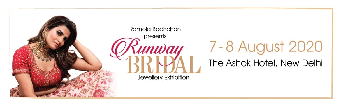 Runway Bridal 2020 - Wedding Exhibition by Ramola Bachchan