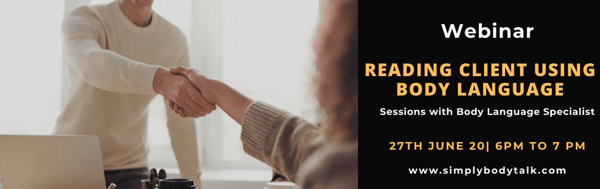 Webinar- Reading Client using Body Language by Simply Body Talk
