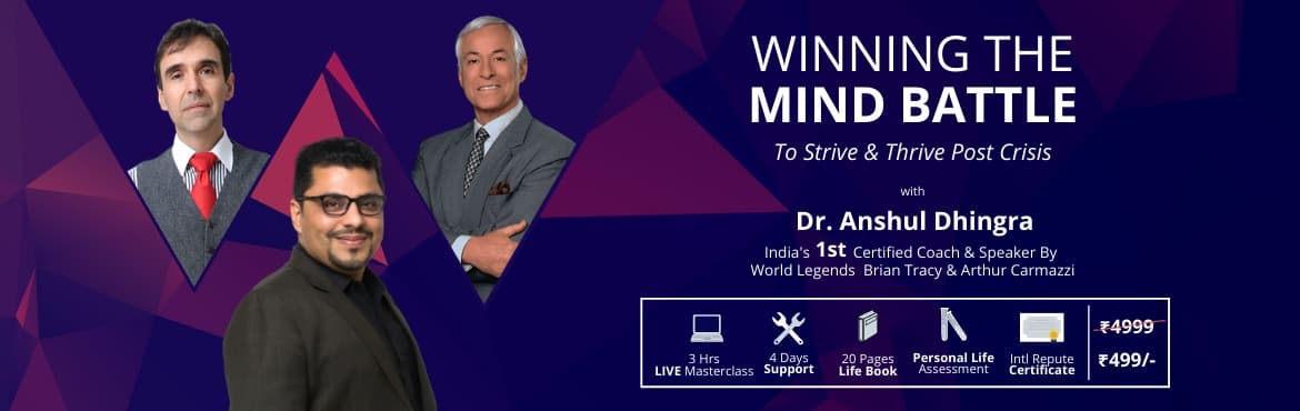 Winning the Mind Battle to Strive and Thrive Post Crisis
