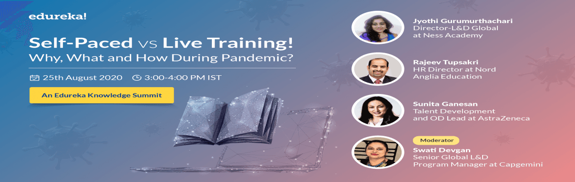Self-Paced vs Live Training. Why, What and How During Pandemic