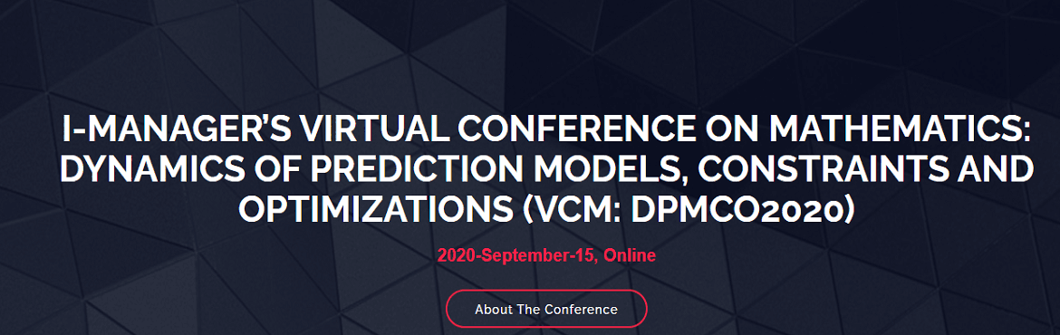 I-Managers Virtual Conference on Mathematics Dynamics of Prediction Models Constraints and Optimizations