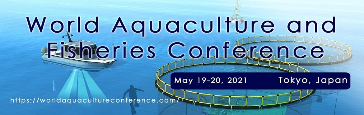 World Aquaculture and Fisheries Conference