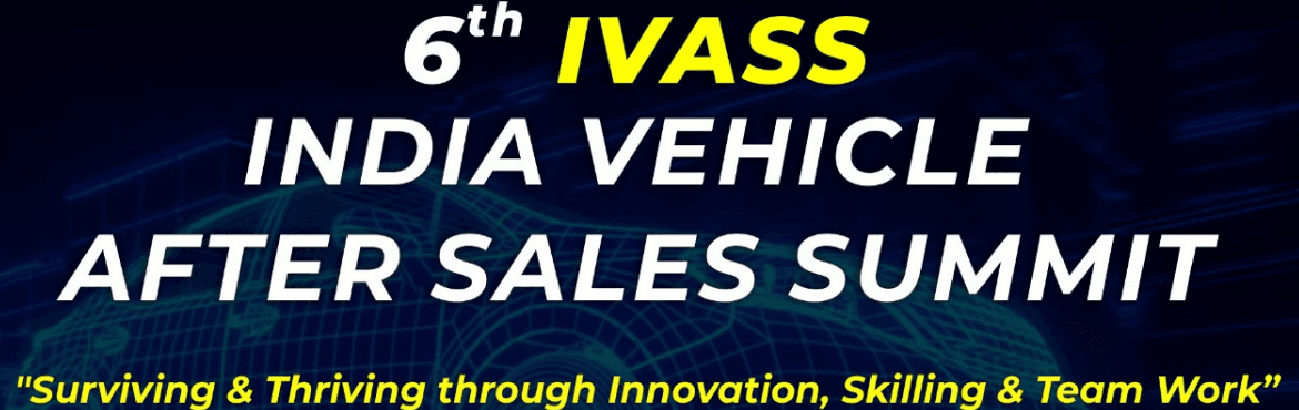 IVASS 6th India Vehicle After Sales Summit by World Auto Forum WAF