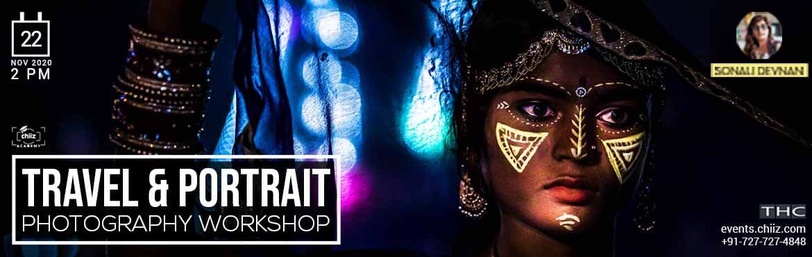 TRAVEL AND PORTRAIT PHOTOGRAPHY WORKSHOP - SONALI DEVNANI