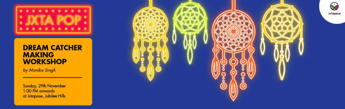 JxtaPop D.I.Y Dream Catcher Workshop