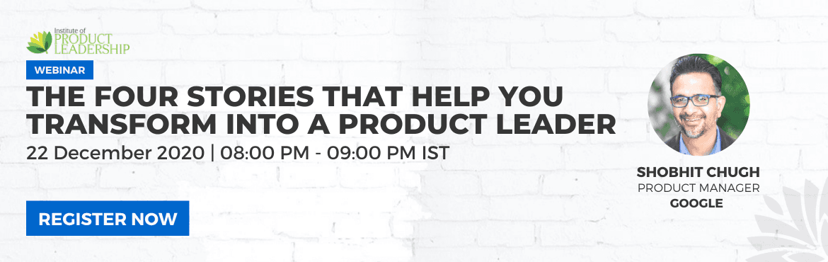 The four stories that help you transform into a Product Leader