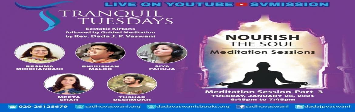 TRANQUIL TUESDAYS | LIVE Kirtan and Meditation to Nourish the Soul - Part 3 | January 26 2021