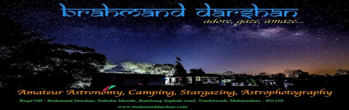 Stargazing and Camping with Team Brahmand Darshan