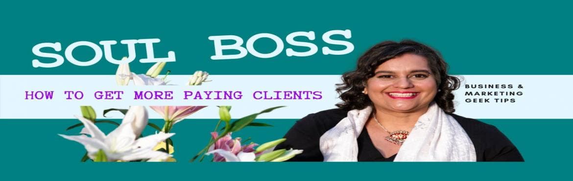 Soul Boss with Dr Rangana Rupavi Choudhuri (PhD) Feb 2021