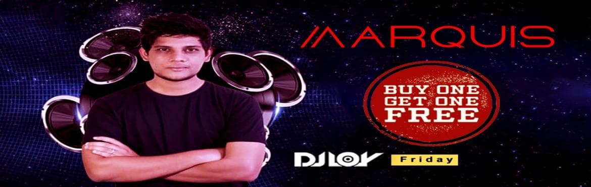 This Friday with DJ LOY at Marquis Night Club