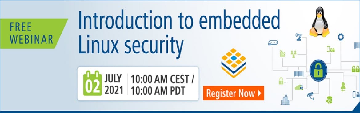 Webinar: Introduction to embedded Linux security