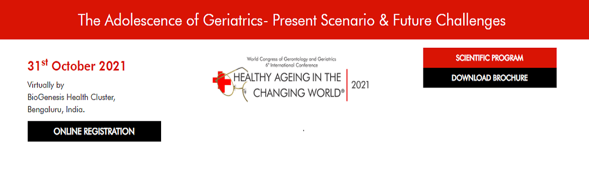 VI World Congress on Gerontology and Geriatrics - 2021