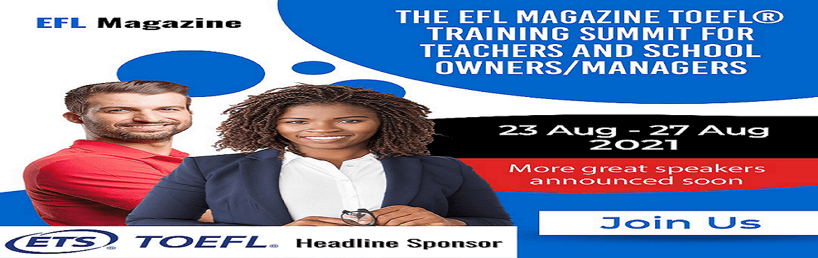 The EFL Magazine TOEFL Training Summit for Teachers and School Owners/Managers