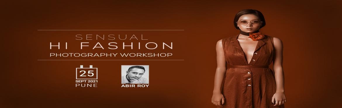 SENSUAL FASHION PHOTOGRAPHY WORKSHOP BY ABIR ROY - PUNE