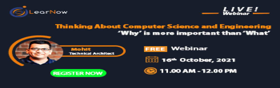 Thinking in Computer Science and Engineering || Why is more important than What