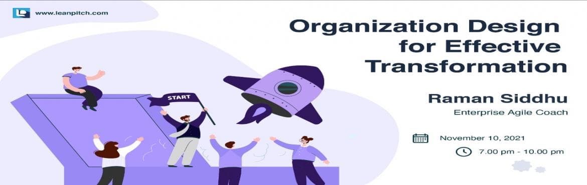 Organization Design for Effective Transformation