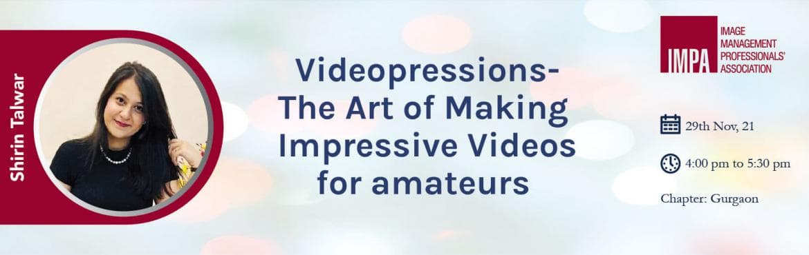 Videopressions- The Art of Making Impressive Videos for amateurs