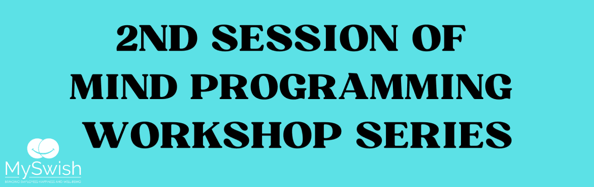 2ND SESSION OF MIND PROGRAMMING WORKSHOP SERIES