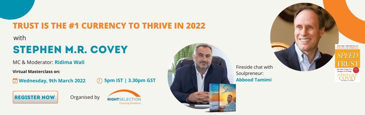 Virtual Masterclass- Trust is the No. 1 currency to thrive in 2022 with Stephen M.R. Covey
