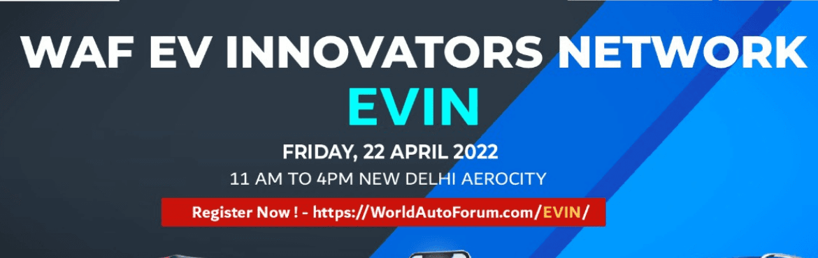 World Auto Forum EV Innovators Network - WAF EVIN