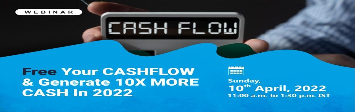 Unlock Your Cashflow to Run a Smarter Business and Generate 10X MORE CASH