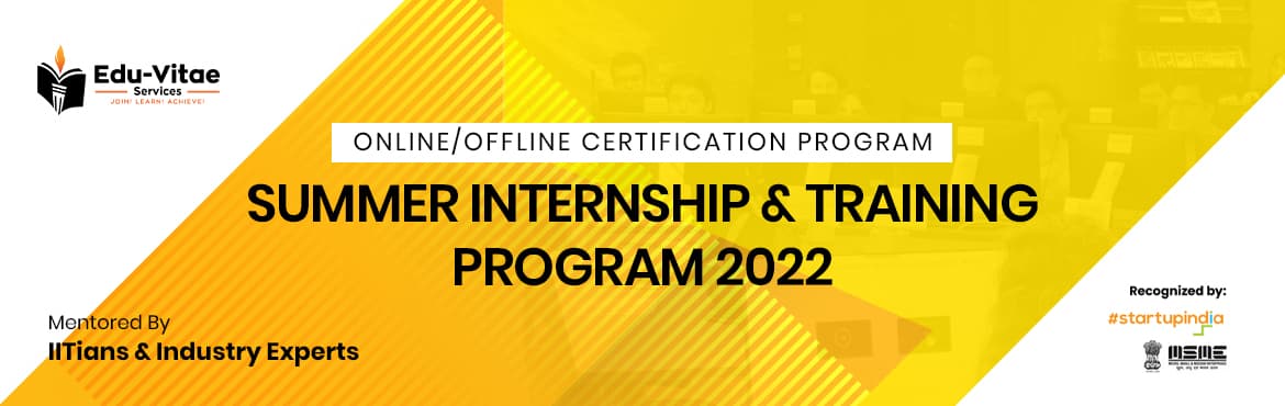 Summer Internship and Training Program @ Edu-Vitae Services 2022