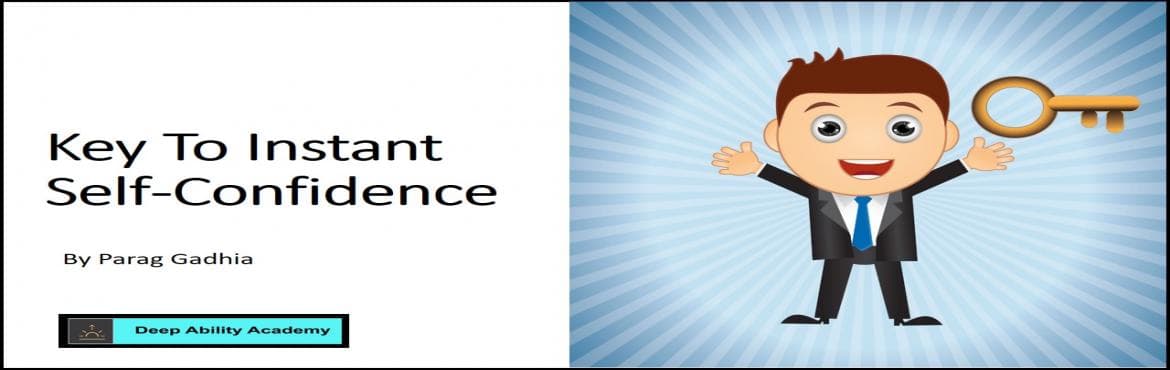 Key To Instant Self-Confidence