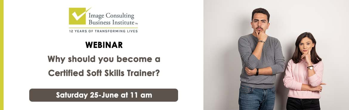 Why should you become a Certified Soft Skills Trainer? (Presented By: Radhika Bali)
