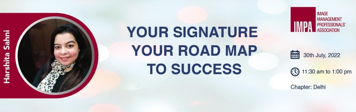 Your Signature Your Road Map to Success