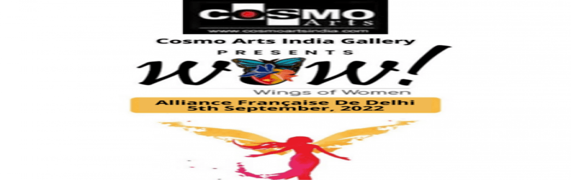 WOW The Wings of Women - A Solo Art Show by Dr. Meenu Kumar