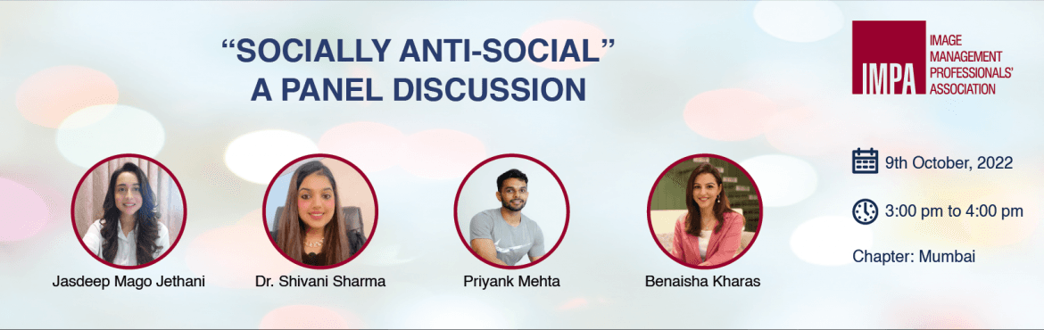SOCIALLY ANTI-SOCIAL - A Panel Discussion