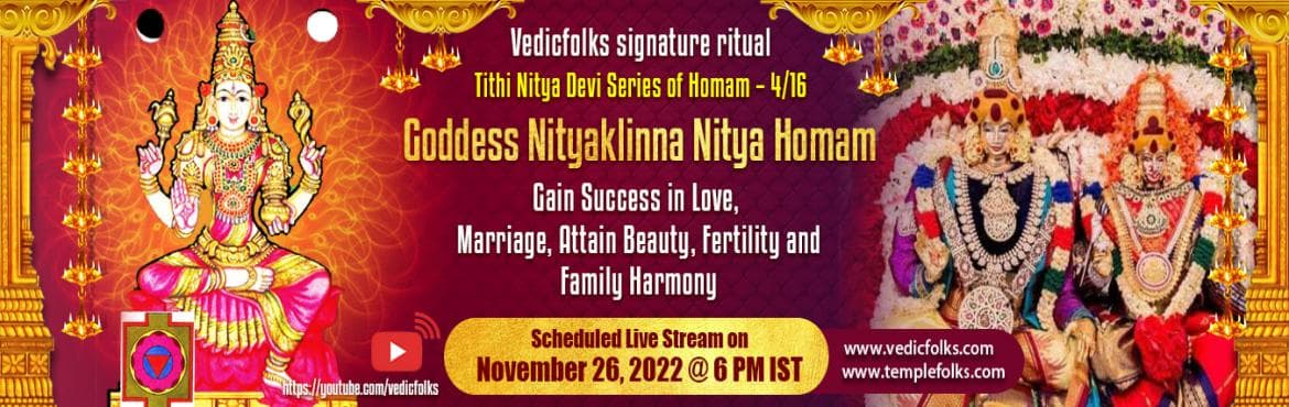 Tithi Nitya Series 4th - Goddess Nityaklinna Nitya Homam