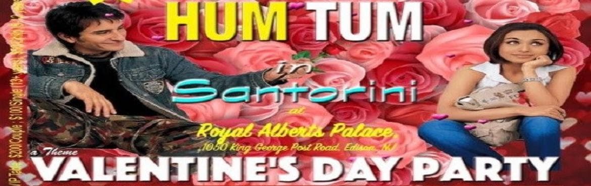 HUM TUM in Santorini - A Valentines Day Party