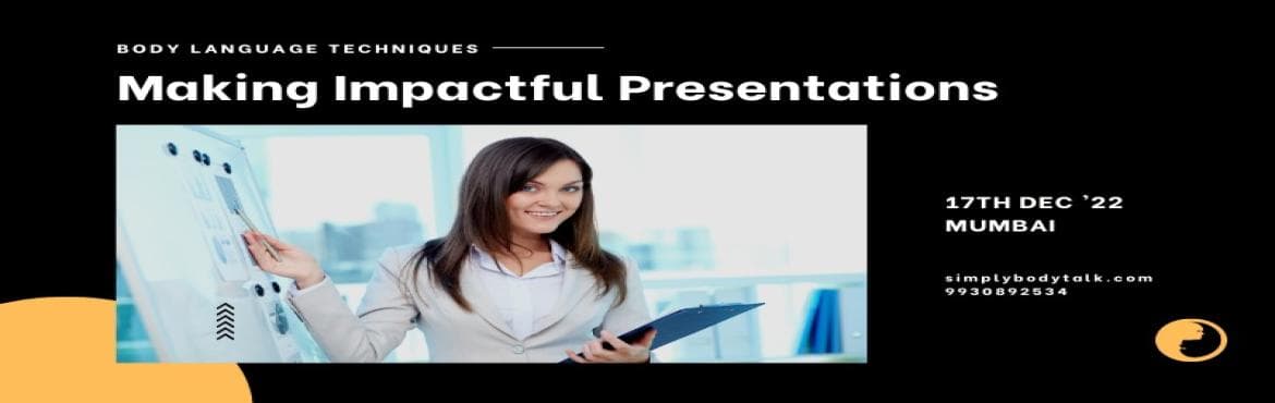 Workshop- Making Impactful Presentations by Simply Body Talk - Ahmedabad