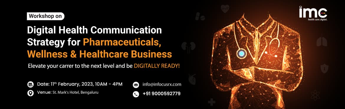 Workshop on Digital Health Communication Strategy for Pharmaceuticals, Wellness and Healthcare Business