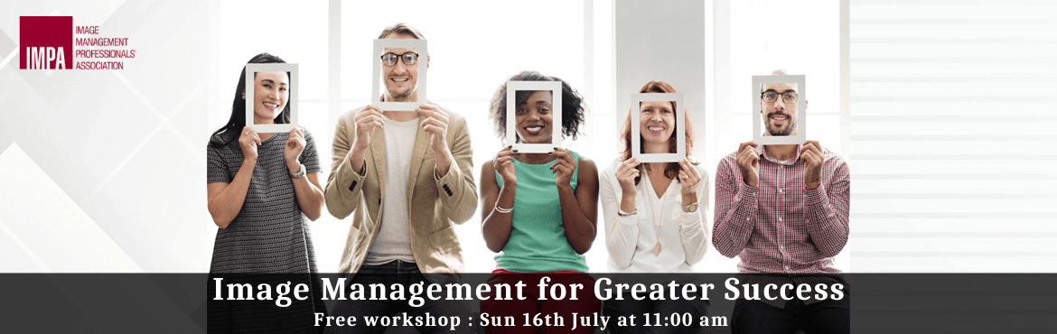 Image Management for Greater Success by Anushree Jain