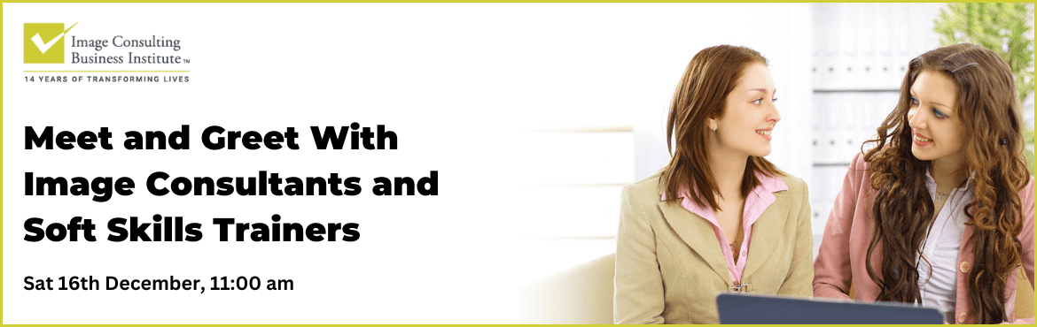 Meet and Greet With Image Consultants and Soft Skills Trainers