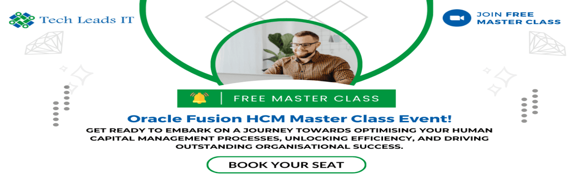 Oracle Fusion HCM Free Online Master Class - 27th April 2024