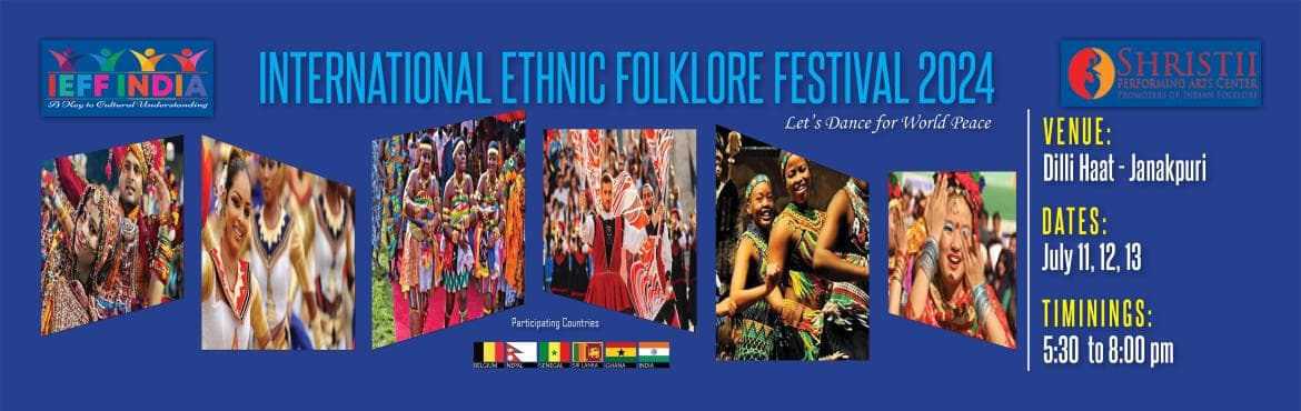 International Ethnic Folklore Festival - 2024@Delhi