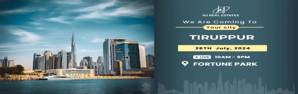 Upcoming Dubai Real Estate Event in Tiruppur
