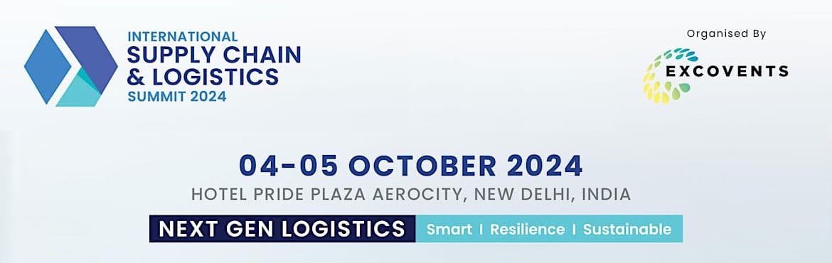 International Supply Chain and Logistics Summit 2024