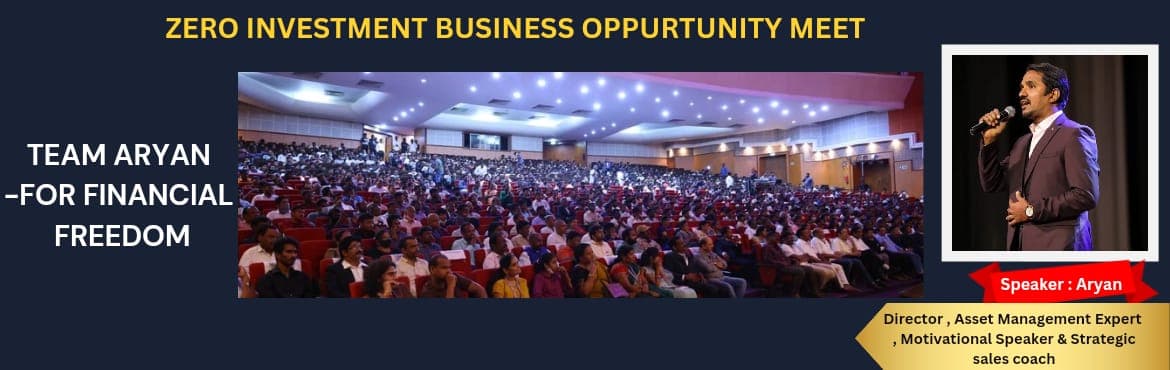 ZERO INVESTMENT BUSINESS OPPORTUNITY MEET (FULL TIME /PART TIME /FREE TIME)