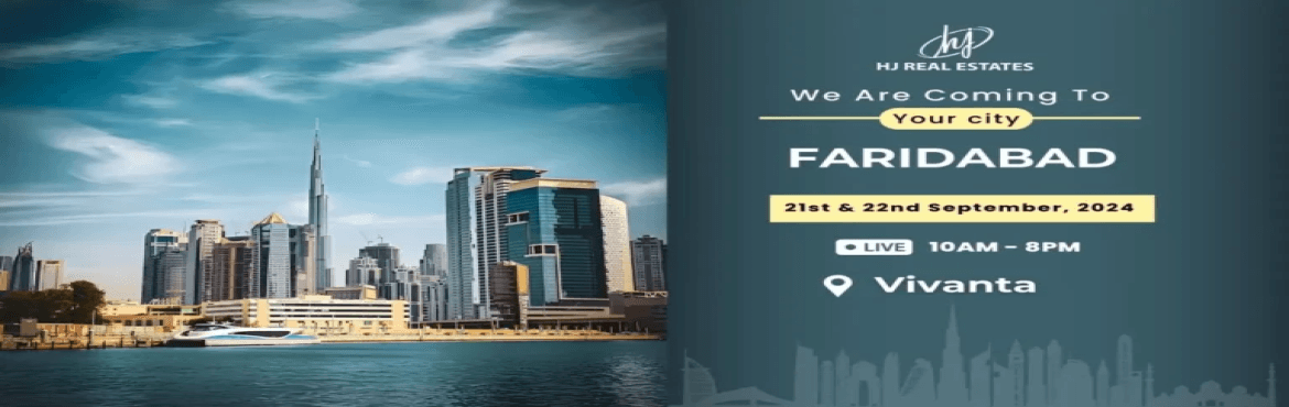 Upcoming Dubai Real Estate Event in Faridabad Book Your Ticket Free