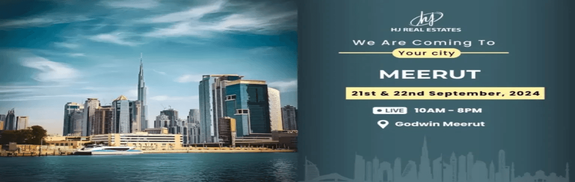 Upcoming Dubai Real Estate Event in Meerut Book Your Ticket Free