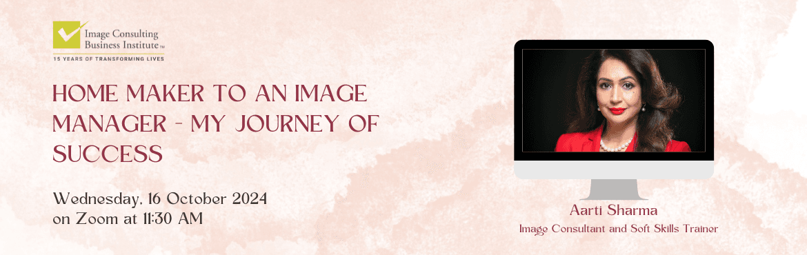Home Maker to an Image Manager - My Journey of Success