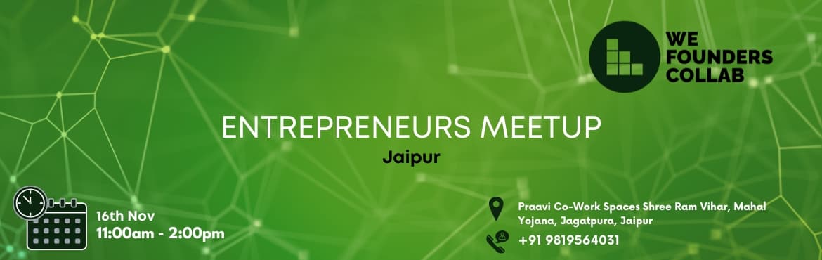 Jaipur Entrepreneurs Meetup by We Founders Collab 2024