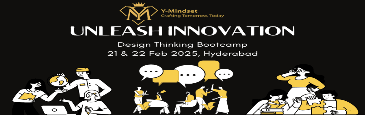 Unleash Innovation:Design Thinking Bootcamp