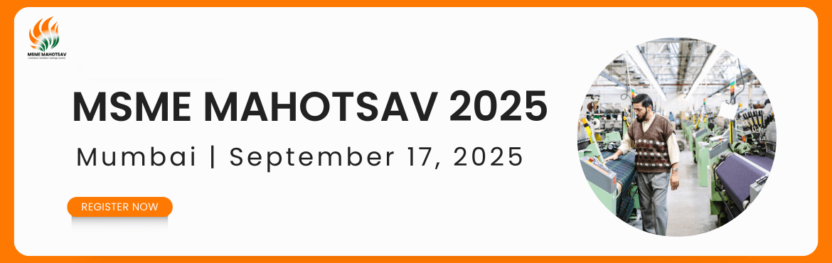MSME Mahotsav | Nesco, Mumbai | September 17, 2025